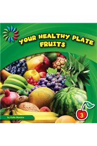Your Healthy Plate: Fruits