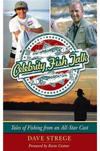 Celebrity Fish Talk