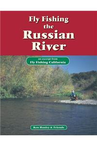 Fly Fishing the Russian River