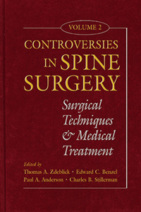 Controversies in Spine Surgery, Volume 2