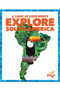 Explore South America
