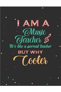 I am a music teacher