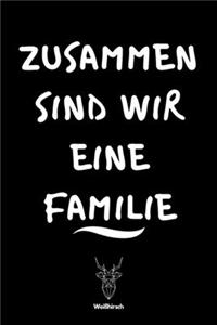 Zusammen sind wir eine Familie