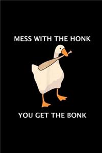 Mess with the Honk You Get the Bonk