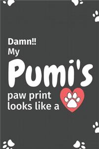 Damn!! my Pumi's paw print looks like a