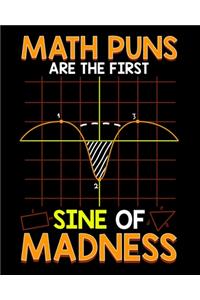 Math Puns Are The First Sine Of Madness