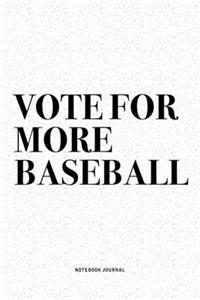 Vote For More Baseball