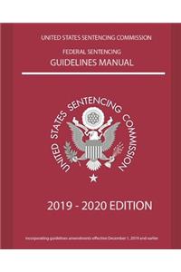 Federal Sentencing Guidelines Manual 2019-2020