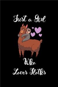 Just A Girl Who Loves Sloths
