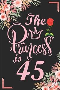 The Princess Is 45