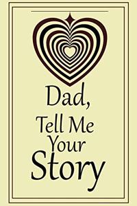 dad, tell me your story