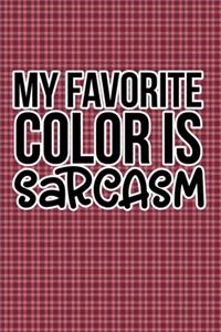 My Favorite Color Is Sarcasm