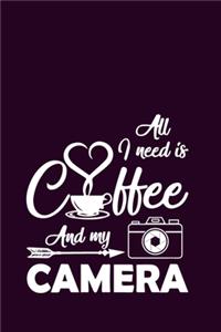 All I Need is Coffee and My Camera