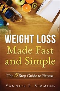 Weight Loss Made Fast and Simple