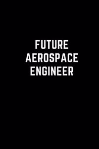 Future Aerospace Engineer