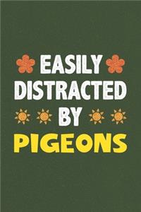 Easily Distracted By Pigeons