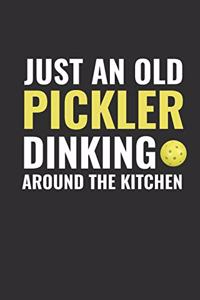 Just and Old Pickler Dinking Around the Kitchen