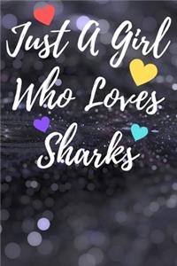 Just A Girl Who Loves Sharks