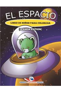 El Espacio Libro De Niños Para Colorear (Spanish Edition)