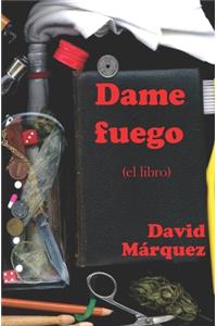 Dame fuego
