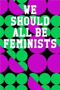 We Should All Be Feminists: Ukulele Tab Notebook 6"x9" 120 Pages