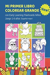 Mi Primer Libro Colorear Grande con Early Learning Flashcards Niños Juego 1-6 años Español maorí