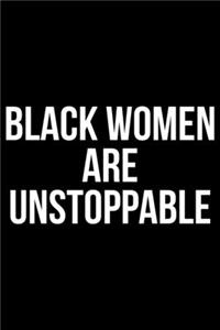 Black Women Are Unstoppable