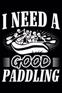 I Need a Good Paddling
