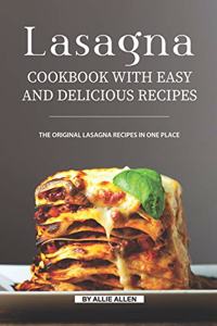 Lasagna Cookbook with Easy and Delicious Recipes