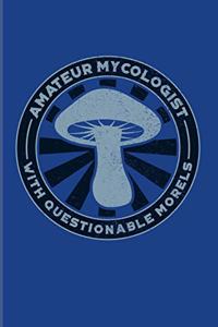Amateur Mycologist With Questionable Morels
