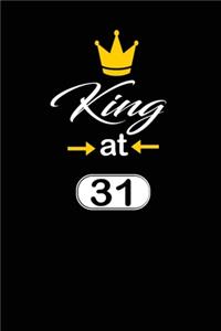 king at 31