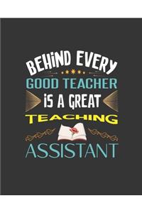 Behind Every Good Teacher is a Great Teaching Assistant