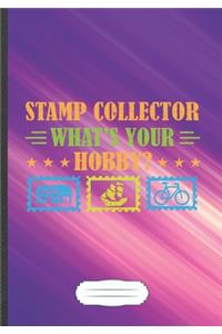 Stamp Collector What's Your Hobby?