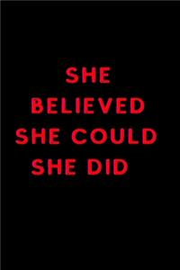 She Believed, She Could so She Did