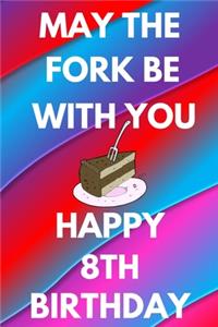May The Fork Be With You Happy 8th Birthday