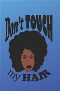 Don't Touch My Hair