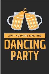 Ain't No Party Like This Dancing Party