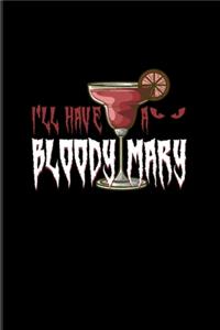 I'll Have A Bloody Mary