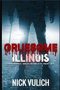 Gruesome Illinois