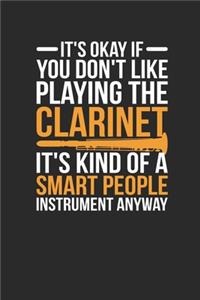 It's Okay If You Don't Like Playing The Clarinet