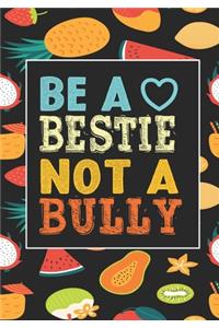 Be A bestie Not A Bully