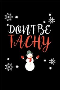 Don't be Tachy