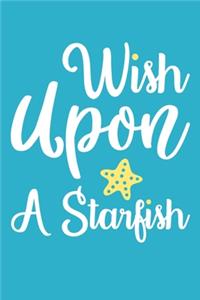 Wish Upon A Starfish