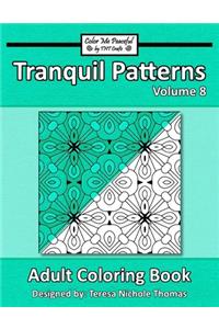 Tranquil Patterns Adult Coloring Book, Volume 8