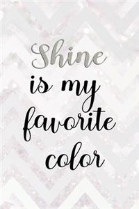 Shine Is My Favorite Color