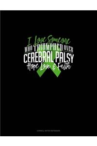 I Love Someone Who Triumphed Over Cerebral Palsy Hope Love & Faith