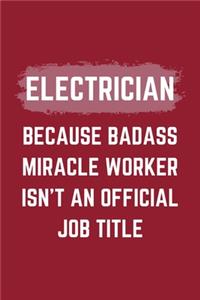 Electrician Because Badass Miracle Worker Isn't An Official Job Title