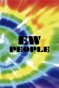 Ew People