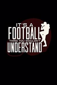 It's a football thing