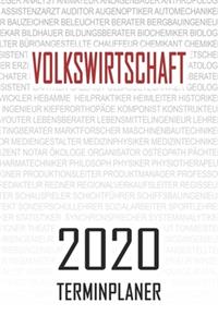 Volkswirtschaft - 2020 Terminplaner: Kalender und Organisator für Volkswirtschaft. Terminkalender, Taschenkalender, Wochenplaner, Jahresplaner, Kalender 2019 - 2020 zum Planen und Organ